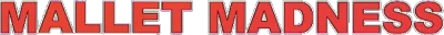 Mallet Madness v2.1 logo