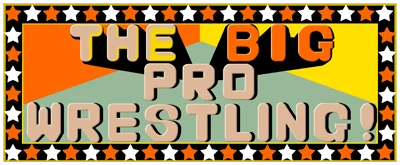 The Big Pro Wrestling! logo