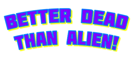 Better Dead Than Alien logo