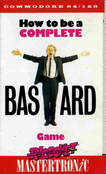 How to Be a Complete Bastard box art