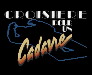 Croisiere pour un Cadavre title screen