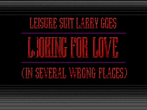 Leisure Suit Larry II - Leisure Suit Larry goes Looking for Love title screen