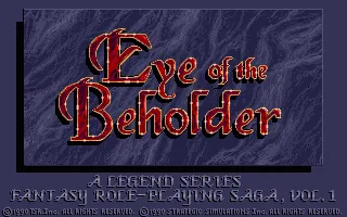 Advanced Dungeons & Dragons - Eye of the Beholder - A Legend Series Fantasy Role-Playing Saga, Vol.I title screen