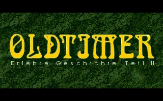 Oldtimer - Erlebte Geschichte Teil II title screen