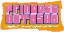 Princess Natasha: Student, Secret Agent, Princess logo