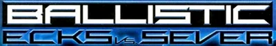 Ballistic: Ecks vs. Sever logo