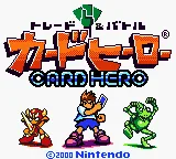 Trade & Battle Card Hero (Japan) (Rev 1) (3DS Virtual Console) (SGB Enhanced) (GB Compatible) title screen