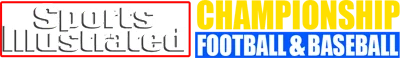 Sports Illustrated: Championship Football & Baseball logo