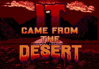 It Came from the Desert title screen