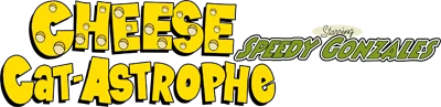 Cheese Cat-Astrophe Starring Speedy Gonzales logo