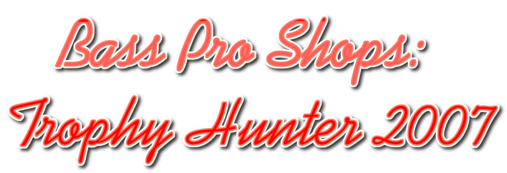 Bass Pro Shops: Trophy Hunter 2007 logo