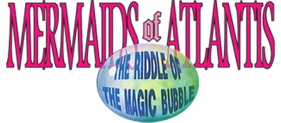 Mermaids of Atlantis: The Riddle of the Magic Bubble logo