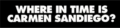 Where in Time Is Carmen Sandiego? logo
