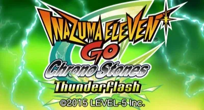 Inazuma Eleven GO - Chrono Stones - Thunderflash title screen