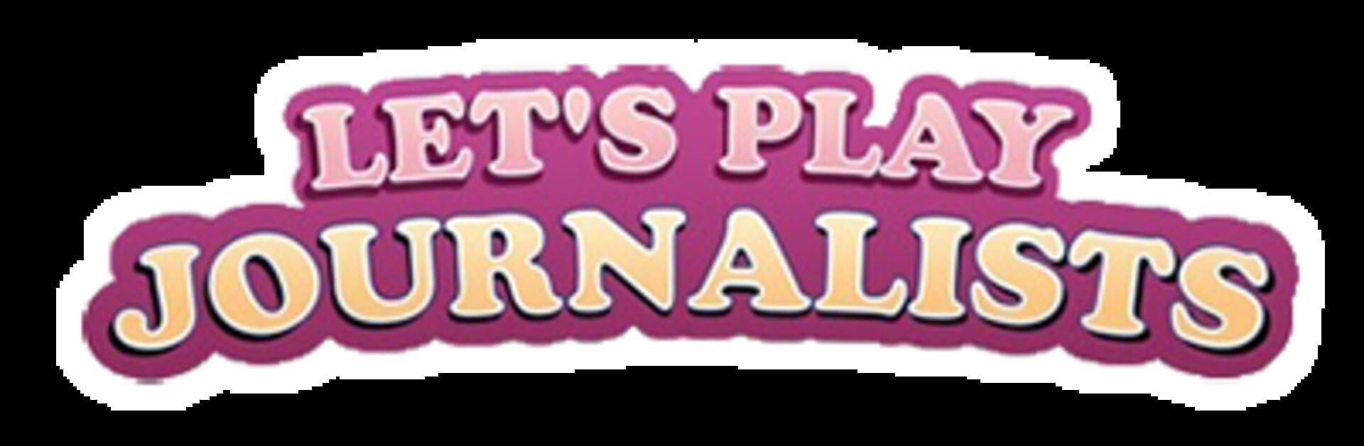 Backdrop artwork for Let's Play Journalists