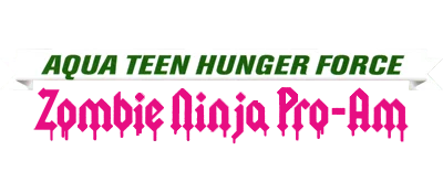 Aqua Teen Hunger Force: Zombie Ninja Pro-Am logo