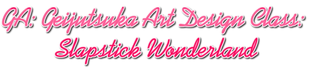 GA: Geijutsuka Art Design Class: Slapstick Wonderland logo