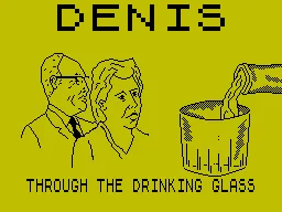 Denis Through the Drinking Glass screenshot